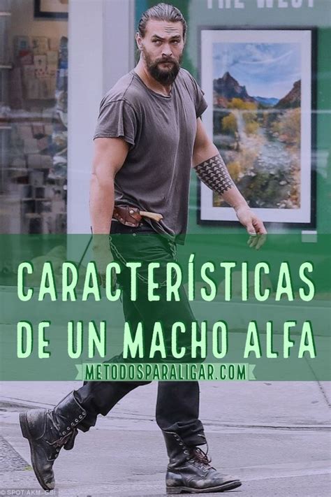 macho alfa actitud|10 Características De Personalidad Alfa Masculina